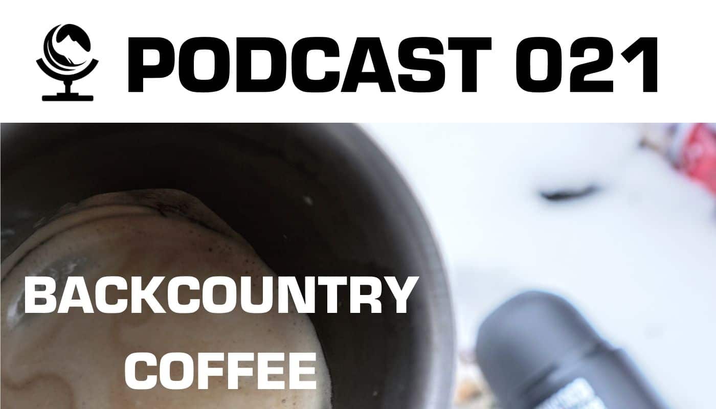 Episode 21 | Backcountry Coffee