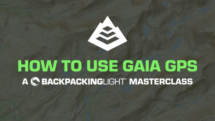 graphic reads: How to use Gaia gps - a backpacking light masterclass 
