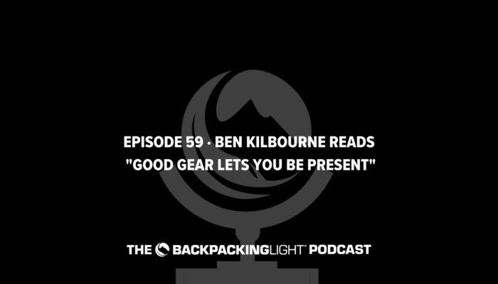 text reads: Ben Kilbourne reads good gear lets you be present"
