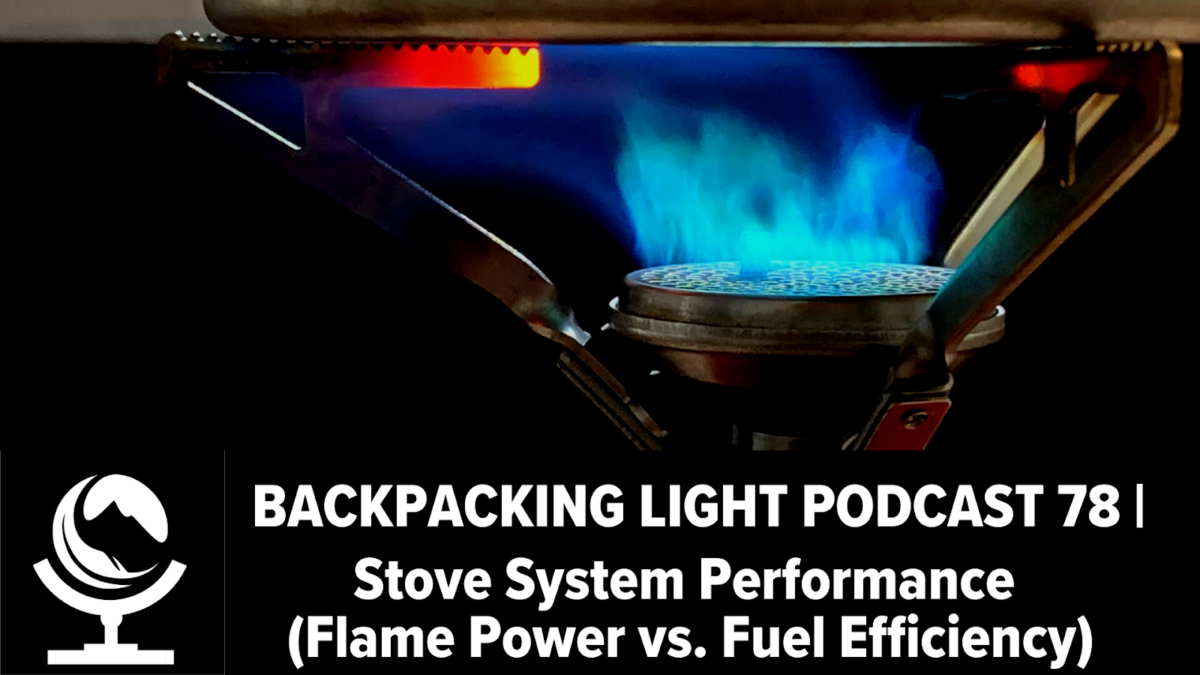 Episode 78 | Stove System Performance (Flame Power vs. Fuel Efficiency)