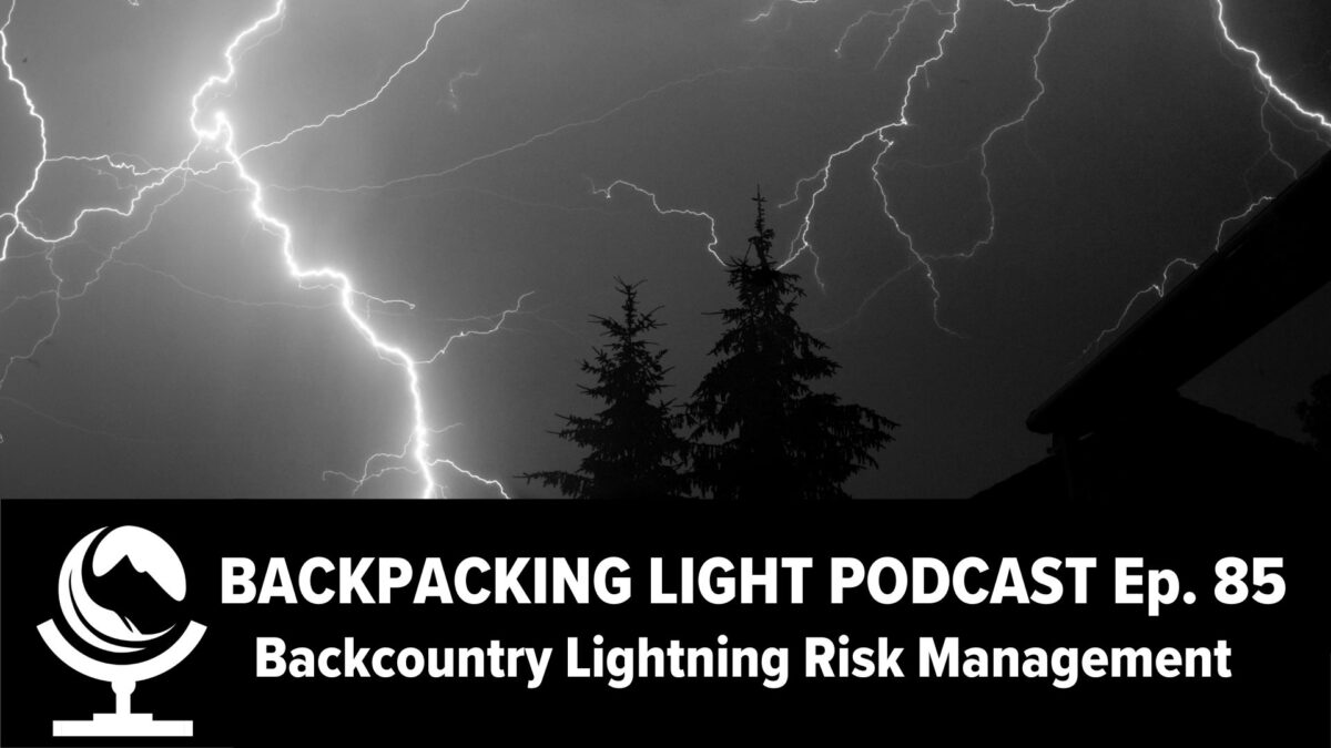 Episode 85 | Backcountry Lightning Risk Management