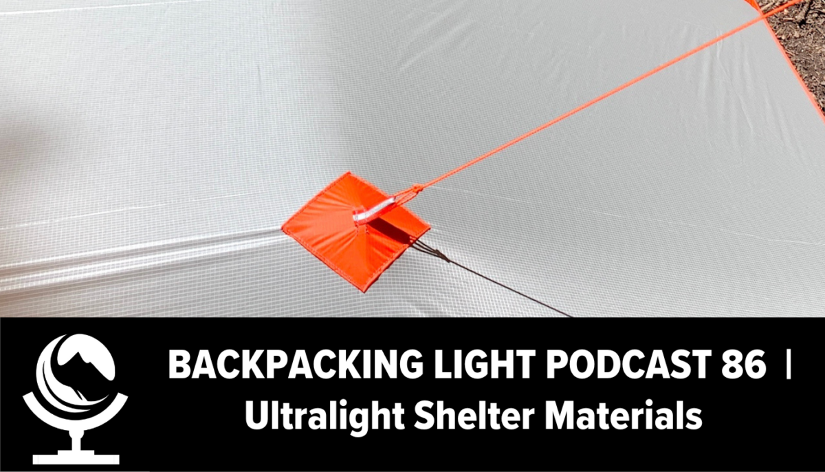 Episode 86 | Ultralight Shelter Fabrics