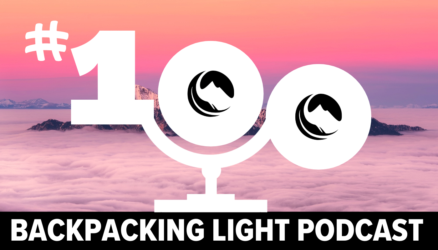 backpacking light podcast #100 episodes