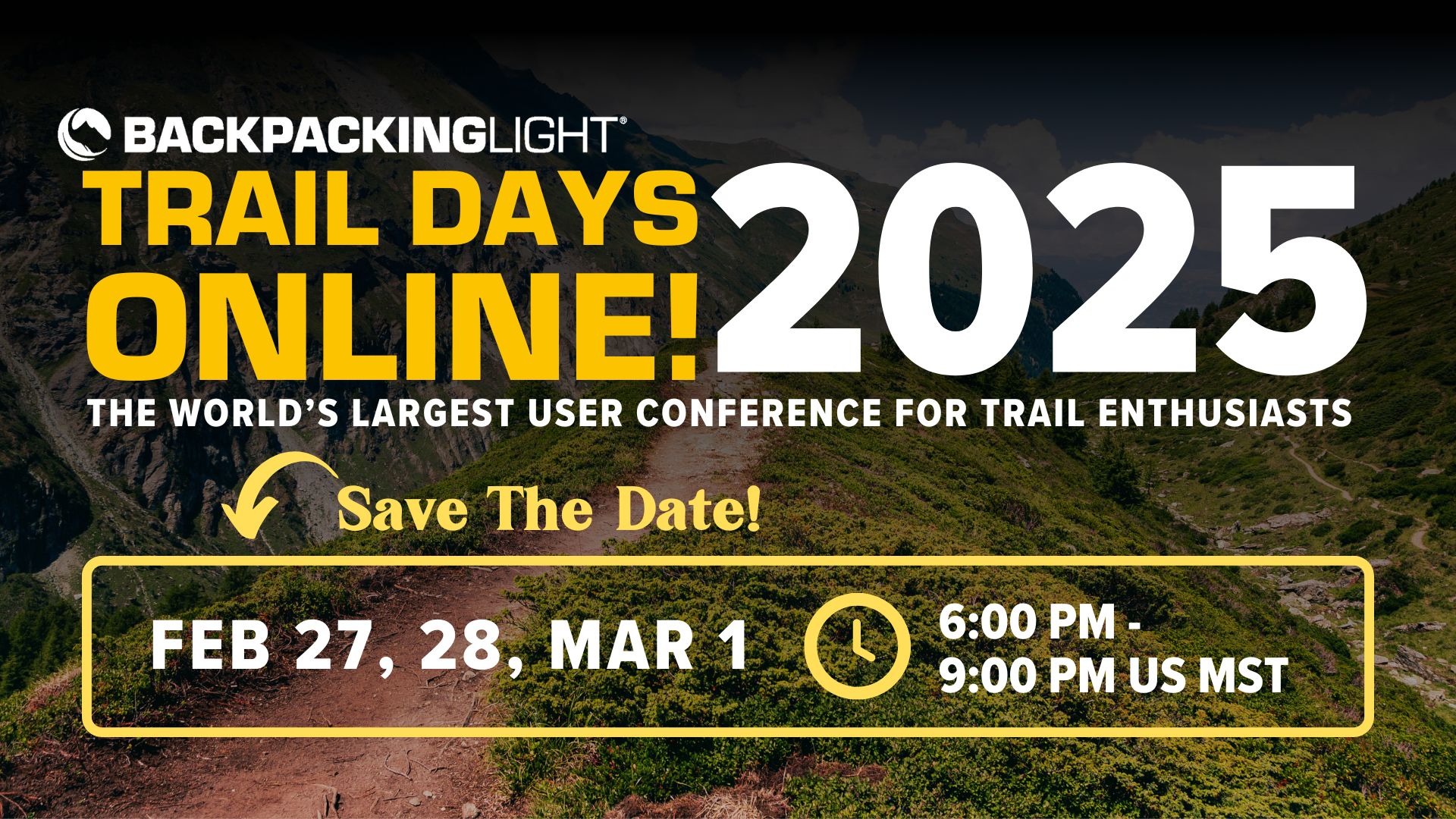 trail days online 2025 - february 27, 28, and march 1 at backpackinglight.com