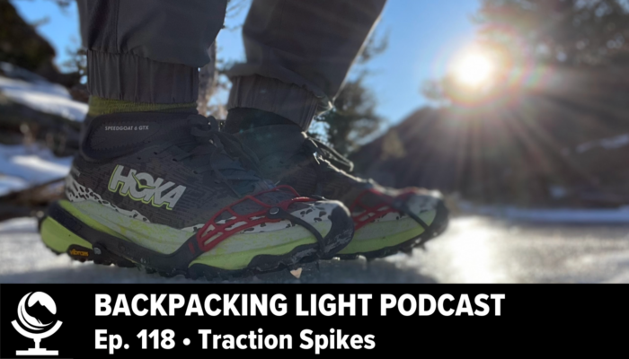 Backpacking Light Podcast 118 - Traction Spikes