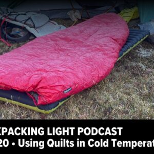 Episode 12o Using Quilts in Cold Temperatures