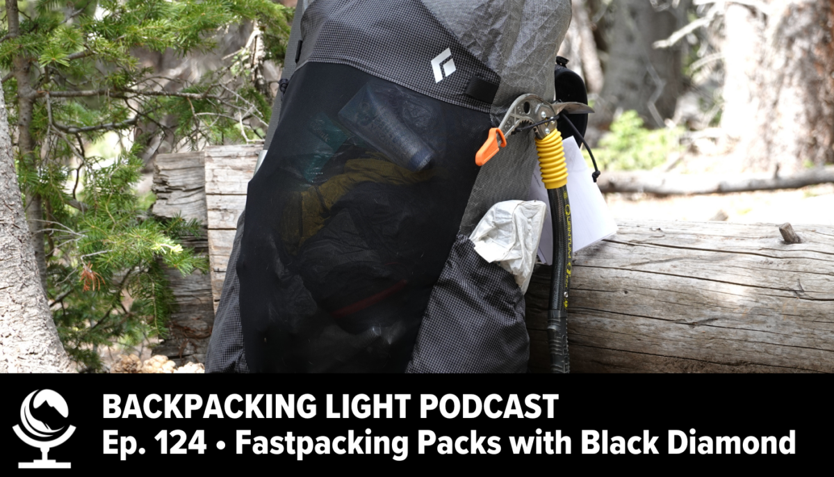 Episode 124 | Fastpacking Pack Design with Black Diamond