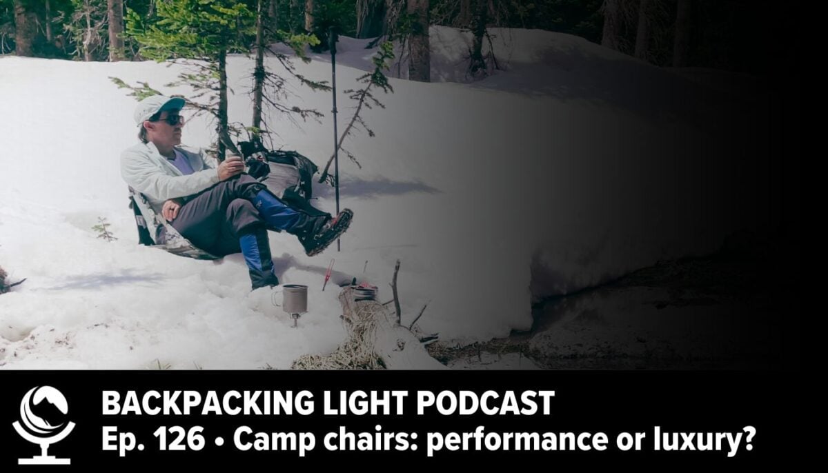 Episode 126 | Field Notes – Ultralight Chairs: Performance or Luxury?