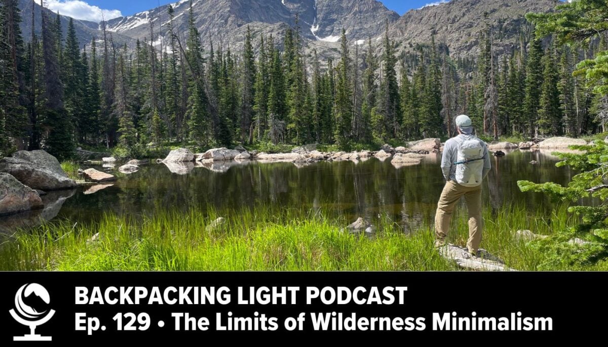 Episode 129 | Field Notes – The Limits of Wilderness Minimalism