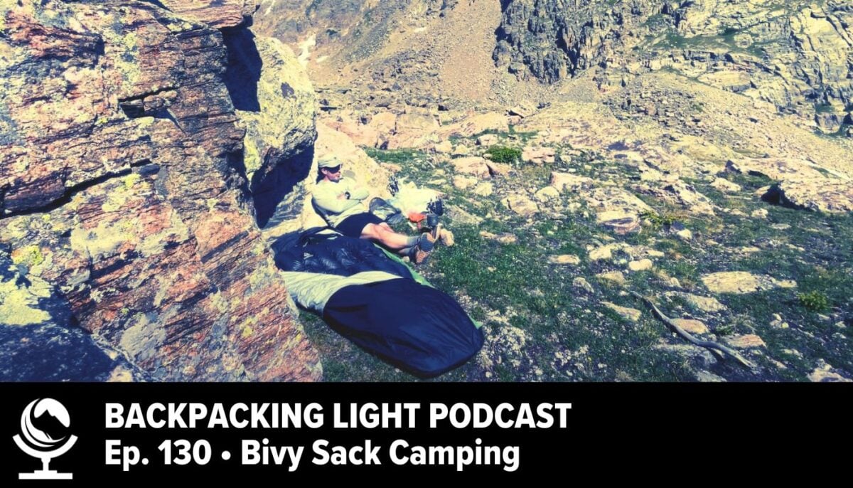 Episode 130 | Bivy Sack Camping