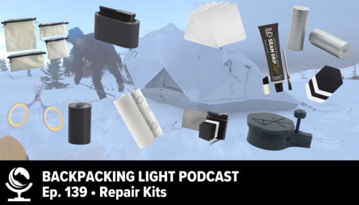 Backpacking Light Podcast Episode 139 Repair Kits