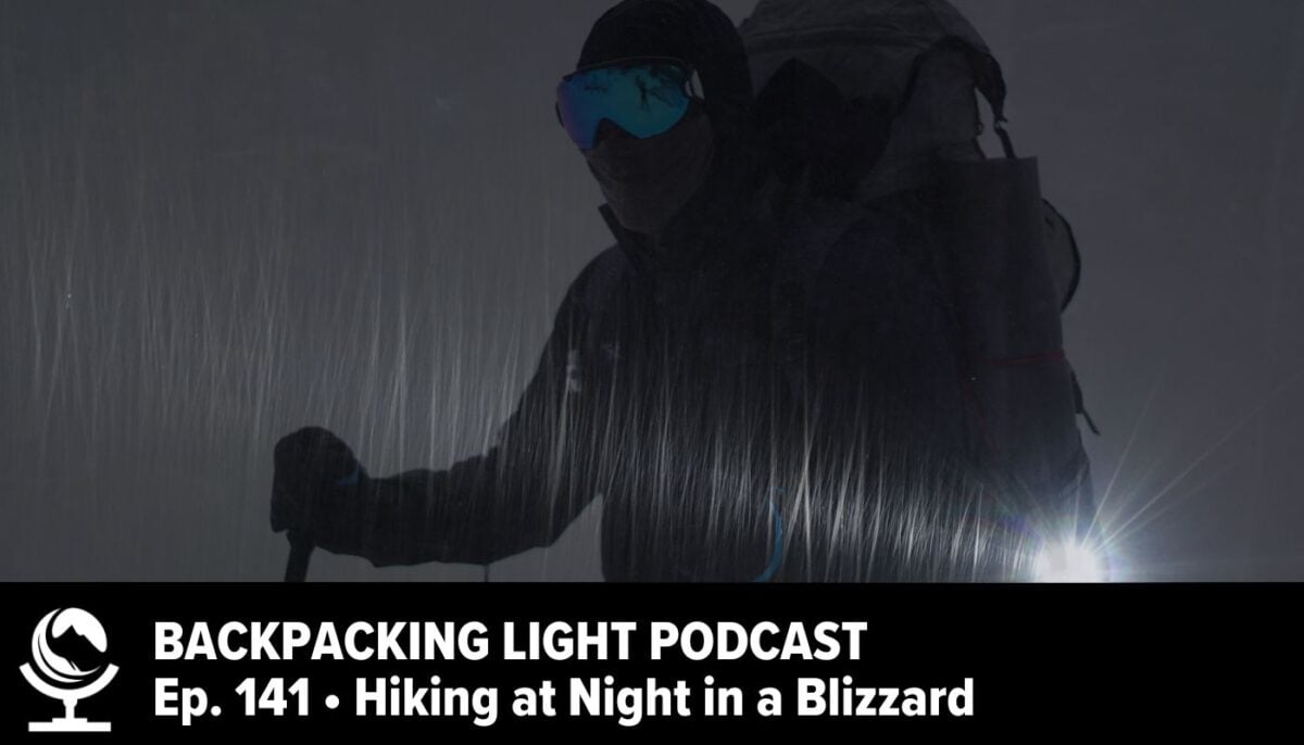 Episode 141 | Hiking at Night in a Blizzard