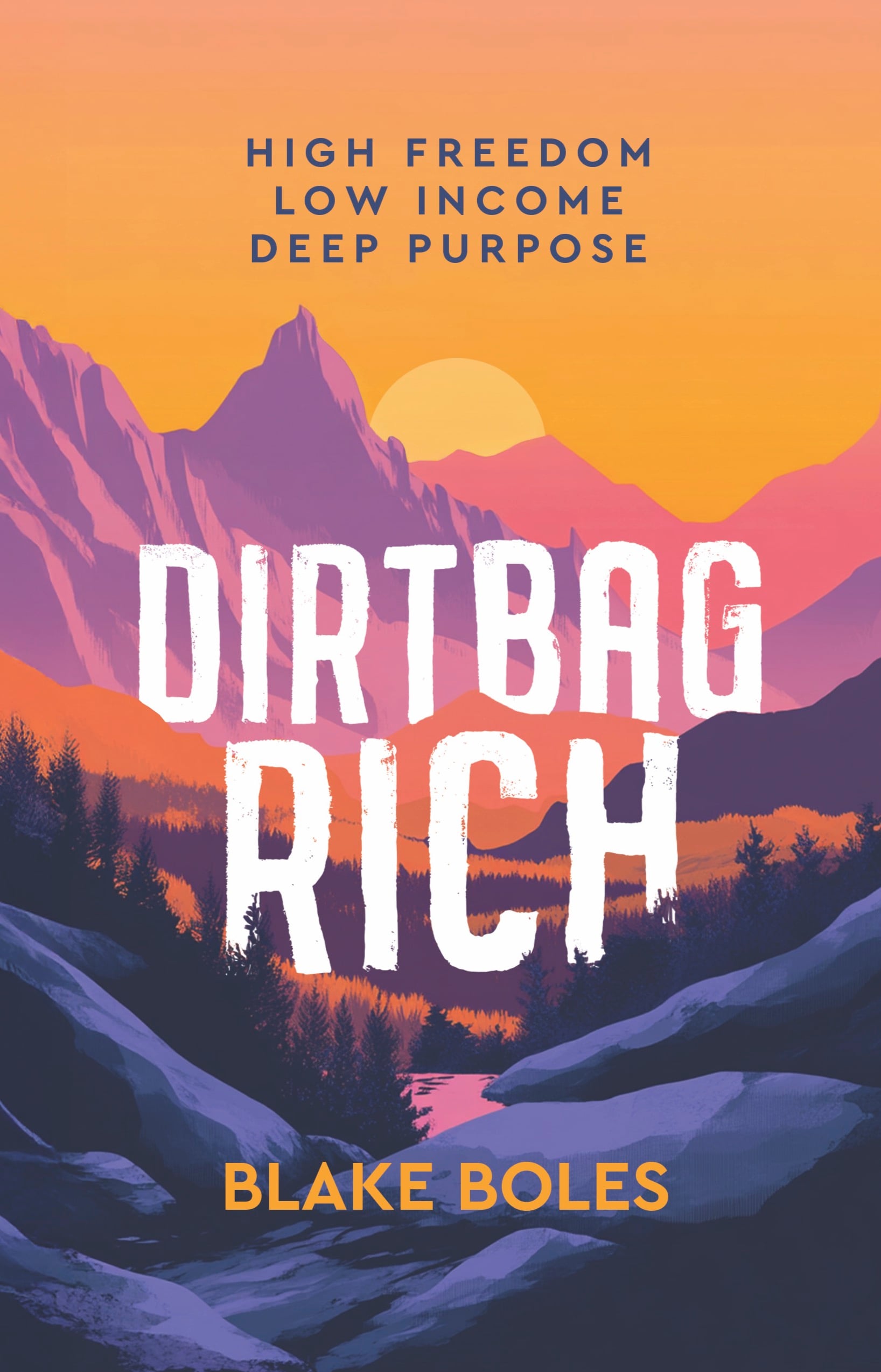 Dirtbag Rich by Blake Boles